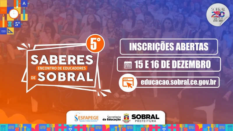 V SABERES | Encontro de Educadores de Sobral será realizado nos dias 15 e 16 ...